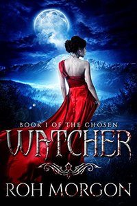 Watcher: Book I of The Chosen - Published on Oct, 2017