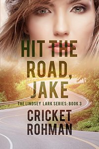 Hit The Road, Jake! (The Lindsey Lark Series Book 3) - Published on Jun, 2016