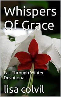 Whispers Of Grace: Fall Through Winter Devotional