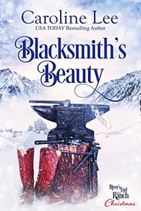 Blacksmith's Beauty (River's End Ranch Book 19) - Published on May, 2017