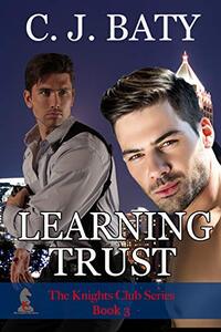 Learning Trust (The Knights Club Book 3)