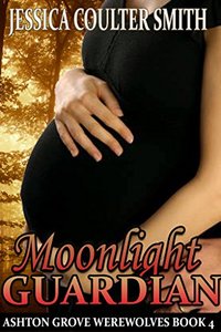 Moonlight Guardian (Ashton Grove Werewolves Book 4)