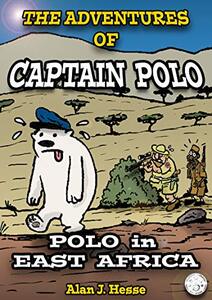 The Adventures of Captain Polo (Book 3): Polo in East Africa