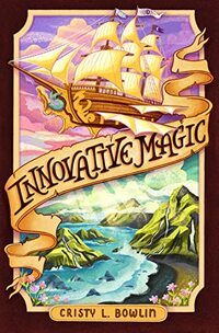 Innovative Magic (The Hybrid Magic Chronicles Book 2) - Published on Jul, 2022