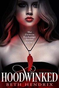 Hoodwinked (The Demon Exchange Series Book 1) - Published on Jun, 2018