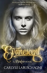 Evanescent (The Broken Series Book 2)