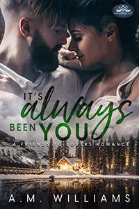 It's Always Been You: A Holiday Springs Resort Novel