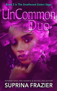 UnCommon Duo (The Smallwood Sisters Saga Book 2)