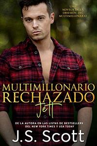 La Obsesión del Multimillonario – Multimillonario Rechazado - Jett (Spanish Edition)