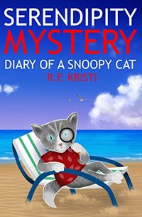 Serendipity Mystery: Diary of a Snoopy Cat (Inca Cat Detective Series Book 7)