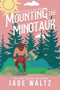 Mounting the Minotaur: A Monster Romance