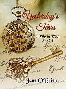 Yesterday's Tears: A Slip in Time