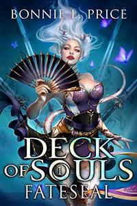 Fateseal: A Demon Fantasy GameLit (Deck of Souls Book 1) - Published on Dec, 2018