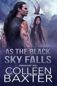 As the Black Sky Falls: Crossover Series: Book 3 - Published on May, 2020