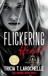 Flickering Heart (SARA BROWNE SERIES Book 1) - Published on Jun, 2022