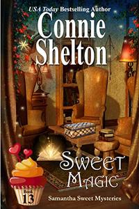 Sweet Magic: A Sweet's Sweets Bakery Mystery (Samantha Sweet Mysteries Book 13)