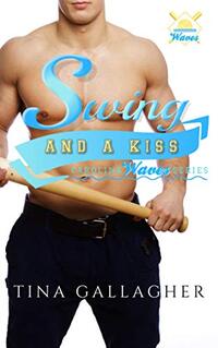 Swing and a Kiss: Carolina Waves Series Book 4 - Published on Nov, 2020