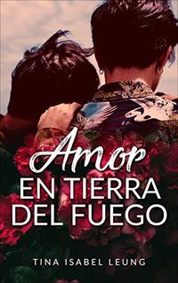 Amor en Tierra del Fuego (Spanish Edition)