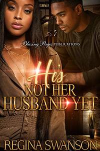 He's Not Her Husband Yet: (Stand-Alone)