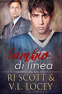 Cambio di linea (Harrisburg Railers Vol. 1) (Italian Edition)