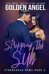 Stripping the Sub (Stronghold Book 6)