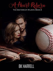 A Heart Reborn (The Doctors of Atlanta Book 3)