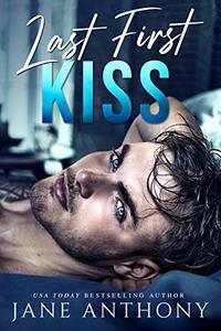 Last First Kiss: A Second Chance Standalone Romance