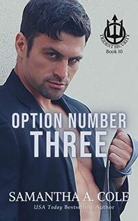 Option Number Three: A Trident Security Novella - Book 7.5