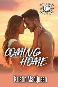 Coming Home (Pit Bulls Baseball Book 1)