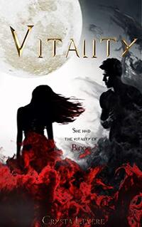 Vitality: A Dark Vampire Romance (Vitality Series Book 1)