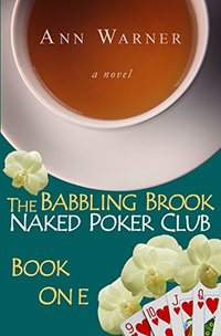 The Babbling Brook Naked Poker Club - Book One - Published on Jul, 2016