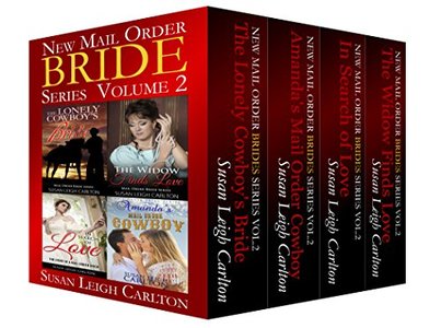 New Mail Order Brides Series Volume 2: A Four Book Western Romance Anthology (New Mail Order Brides Anthologies)