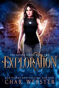 Exploration (The Gifted Series Book 2)