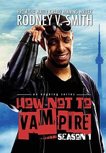 How Not to Vampire - Season 1: So I Might Be a Vampire - Published on Oct, 2021