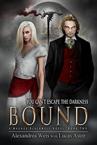 Bound: A Magnus Blackwell Novel (Book 2) - Published on Apr, 2018