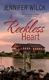 A Reckless Heart (Scarred Hearts Book 1)