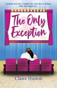 The Only Exception: A sweet, heart-warming romantic comedy (Love in the Comptons)