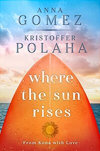 Where the Sun Rises (From Kona With Love) - Published on Oct, 2022