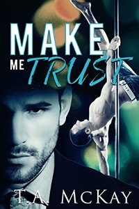 Make Me Trust (Hard To Love Book 2) - Published on Apr, 2016