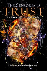 The Sensorians: Trust (The Sensorians Trilogy Book 2)