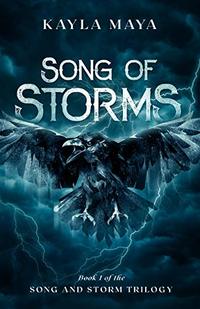 Song of Storms (Song and Storm Trilogy Book 1) - Published on May, 2020