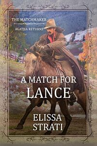 A Match for Lance: The Matchmaker - Agatha Returns, Book 5