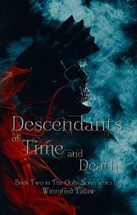 Descendants of Time and Death (The Gods' Scion Book 2)