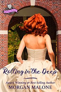 Rolling In The Deep (The I'll Never Say I Do Club Book 2) - Published on Jun, 2023