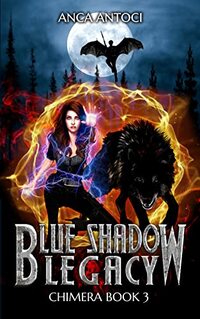 Blue Shadow Legacy (Chimera Book 3)