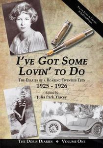 I've Got Some Lovin' to Do: The Diaries of a Roaring Twenties Teen, 1925-1926