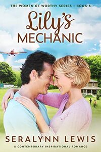 Lily's Mechanic: A Small Town Second Chance Romance (Women of Worthy Book 6) - Published on Aug, 2022