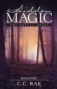 Hidden Magic: The Portal Opens (The Hidden Magic Series Book 1)