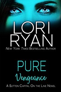 Pure Vengeance (Sutton Capital On the Line Book 1)