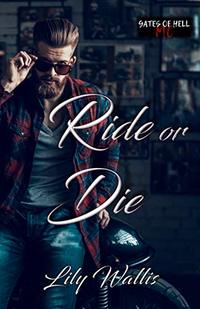 Ride or Die: Gates of Hell MC - Published on Jul, 2019